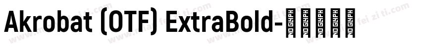Akrobat (OTF) ExtraBold字体转换